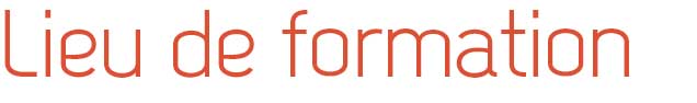 Lieu de formation