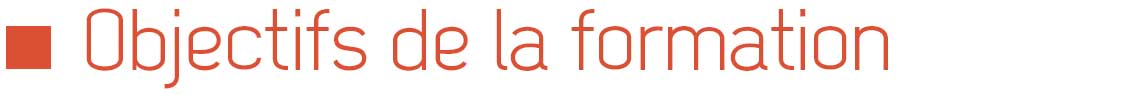 Objectifs de la formation